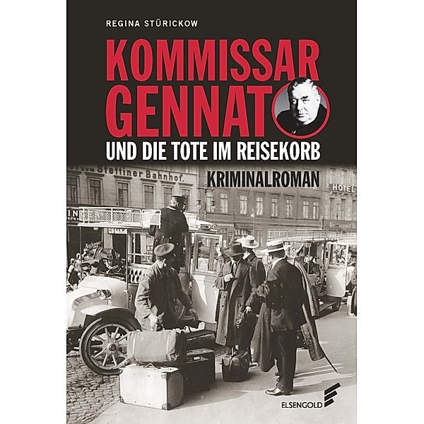 Kommissar Gennat und die Tote im Reisekorb, Regina Stürickow