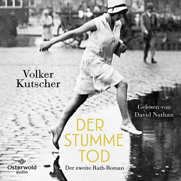 Kommissar Gereon Rath - 2 - Der stumme Tod, Volker Kutscher