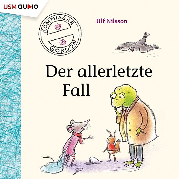 Kommissar Gordon - 5 - Der allerletzte Fall, Ulf Nilsson