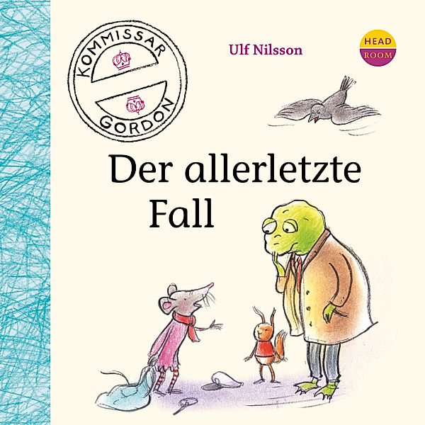 Kommissar Gordon - 5 - Kommissar Gordon - Der allerletzte Fall, Ulf Nilsson