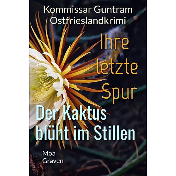 Kommissar Guntram Ostfrieslandkrimis: Sammelband 6 / Kommissar Guntram Bd.6, Moa Graven