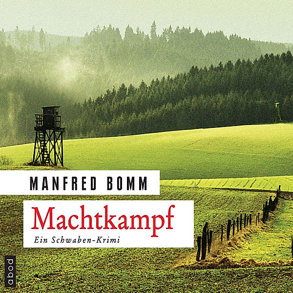 Kommissar Häberle - 14 - Machtkampf, Manfred Bomm