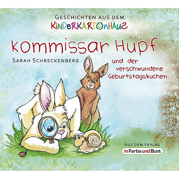 Kommissar Hüpf und der verschwundene Geburtstagskuchen / Geschichten aus dem Kinderkartonhaus, Sarah Schreckenberg