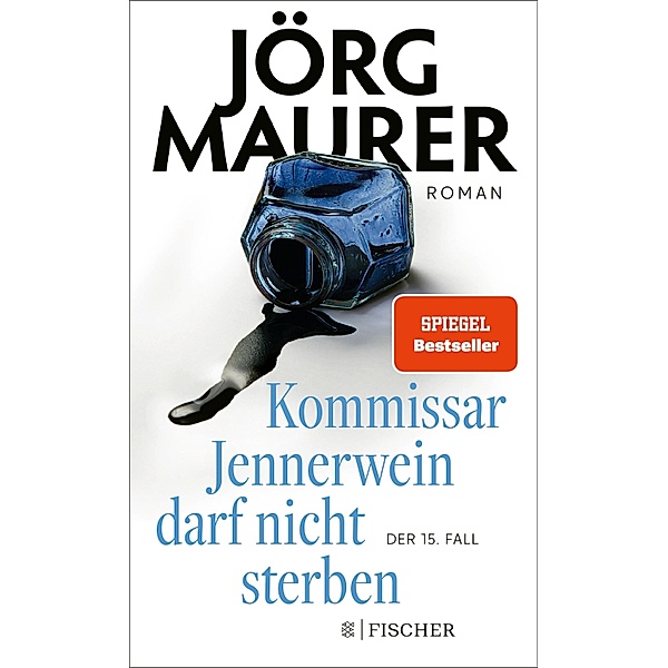 Kommissar Jennerwein darf nicht sterben / Kommissar Jennerwein ermittelt Bd.15, Jörg Maurer