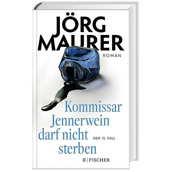 Kommissar Jennerwein darf nicht sterben / Kommissar Jennerwein ermittelt Bd.15, Jörg Maurer