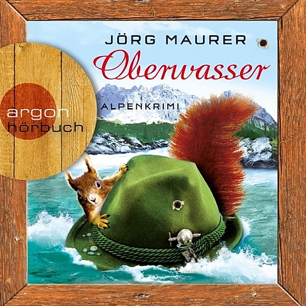 Kommissar Jennerwein ermittelt - 4 - Oberwasser, Jörg Maurer