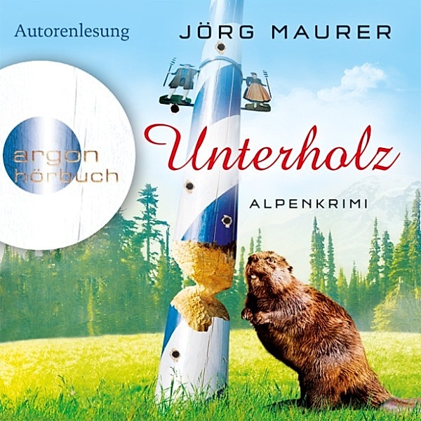 Kommissar Jennerwein ermittelt - 5 - Unterholz, Jörg Maurer