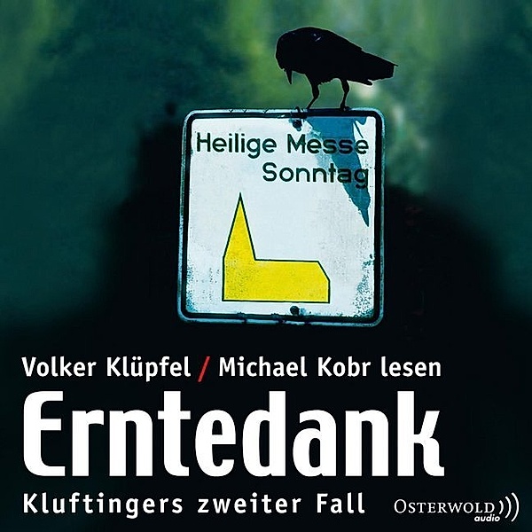 Kommissar Kluftinger - 2 - Erntedank, Volker Klüpfel, Michael Kobr