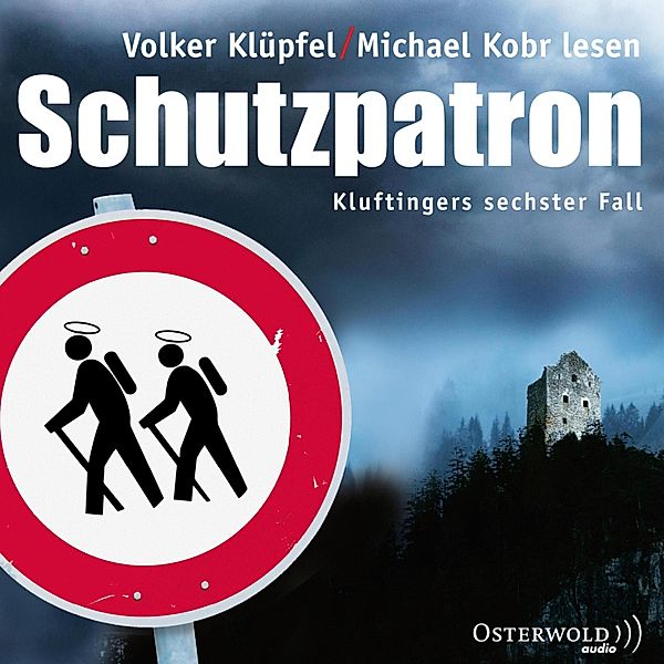 Kommissar Kluftinger - 6 - Schutzpatron, Volker Klüpfel, Michael Kobr