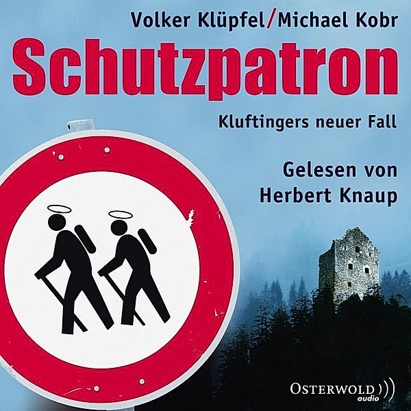 Kommissar Kluftinger - 6 - Schutzpatron, Michael Kobr, Volker Klüpfel