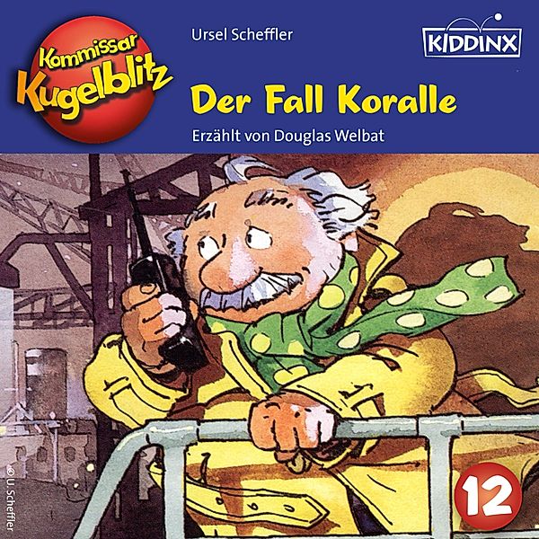 Kommissar Kugelblitz - 12 - Der Fall Koralle, Ursel Scheffler