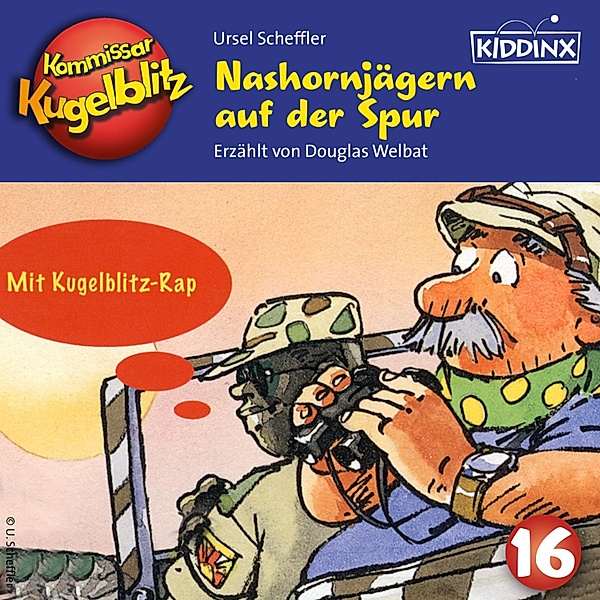 Kommissar Kugelblitz - 16 - Nashornjägern auf der Spur, Ursel Scheffler
