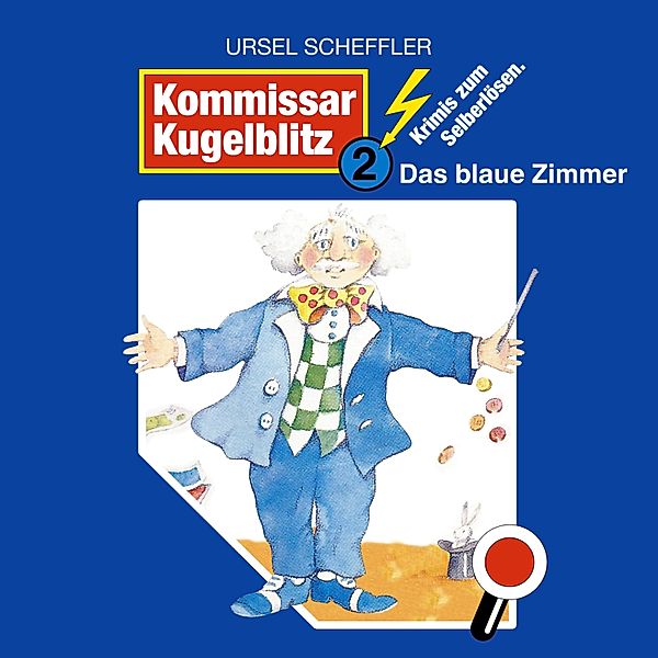 Kommissar Kugelblitz - 2 - Das blaue Zimmer, Ursel Scheffler