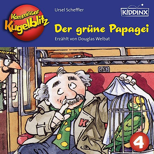 Kommissar Kugelblitz - 4 - Der grüne Papagei, Ursel Scheffler