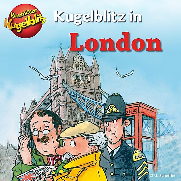 Kommissar Kugelblitz in London, Ursel Scheffler