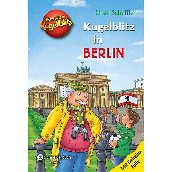 Kommissar Kugelblitz - Kugelblitz in Berlin, Ursel Scheffler