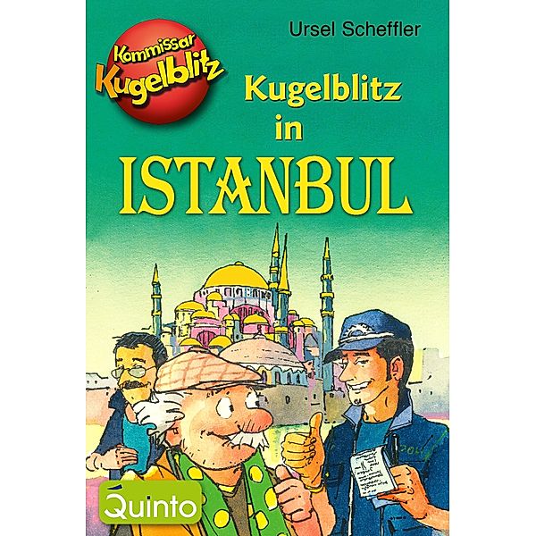 Kommissar Kugelblitz - Kugelblitz in Istanbul, Ursel Scheffler