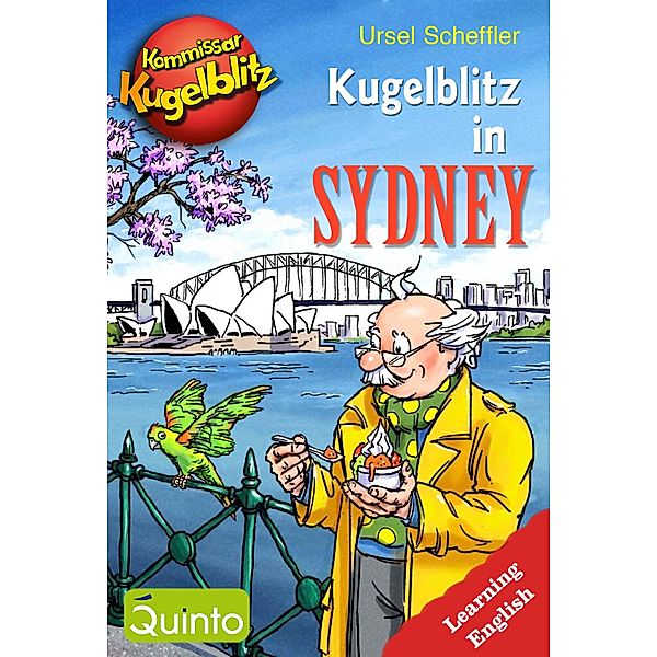 Kommissar Kugelblitz - Kugelblitz in Sydney, Ursel Scheffler