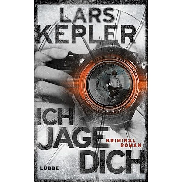 Kommissar Linna Band 5: Ich jage dich, Lars Kepler