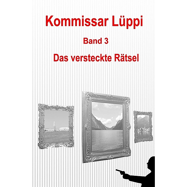 Kommissar Lüppi - Band 3, Markus Schmitz