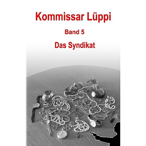 Kommissar Lüppi - Band 5, Markus Schmitz