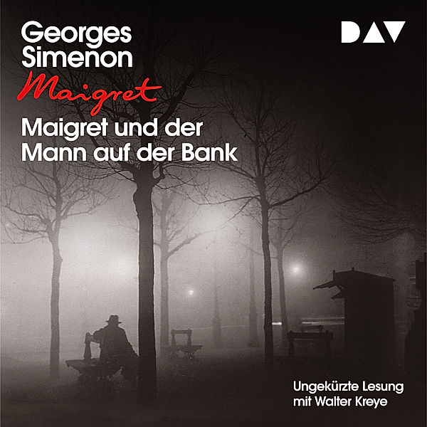 Kommissar Maigret - Maigret und der Mann auf der Bank, Georges Simenon
