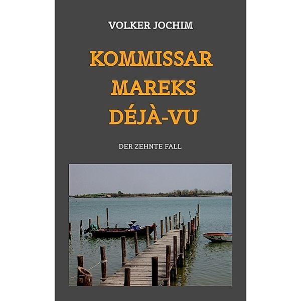 Kommissar Mareks Déjà-vu, Volker Jochim