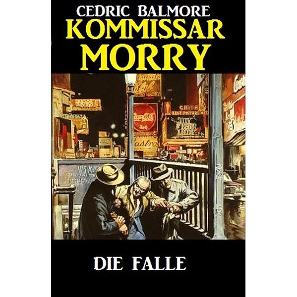 Kommissar Morry - Die Falle, Cedric Balmore