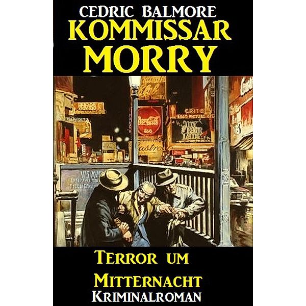 Kommissar Morry - Terror um Mitternacht, Cedric Balmore