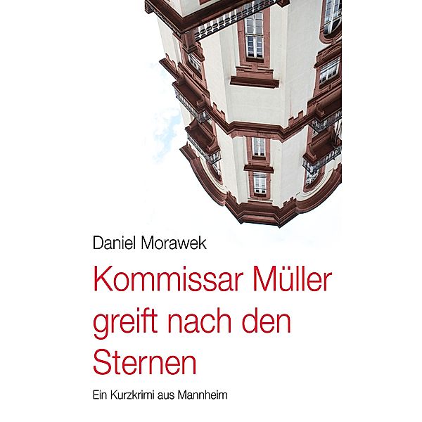 Kommissar Müller greift nach den Sternen., Daniel Morawek