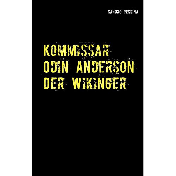 Kommissar Odin Anderson - Der Wikinger, Sandro Pessina