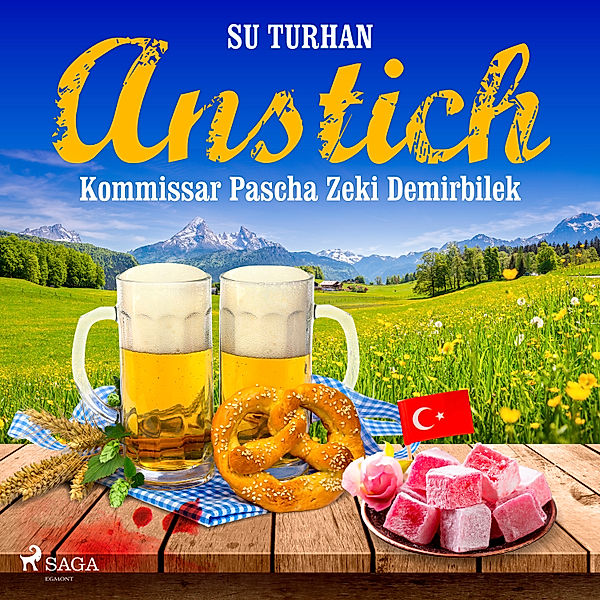 Kommissar Pascha - 4 - Anstich -Kommissar Pascha Zeki Demirbilek, Su Turhan