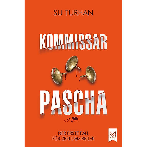 Kommissar Pascha / Kommissar Pascha-Reihe Bd.1, Su Turhan