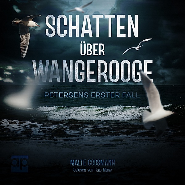 Kommissar Petersen - 1 - Schatten über Wangerooge, Malte Goosmann