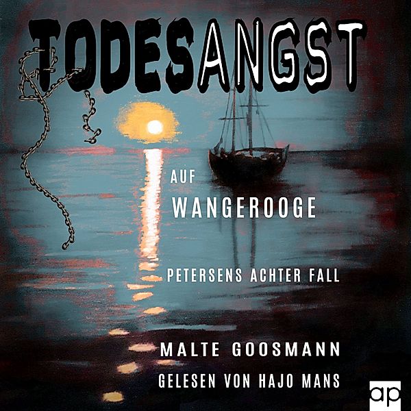 Kommissar Petersen - 8 - Todesangst auf Wangerooge, Malte Goosmann