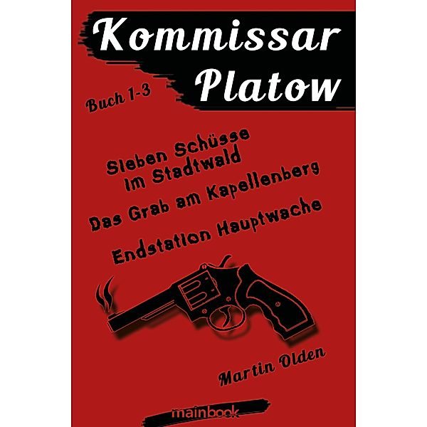 Kommissar Platow - Buch 1-3., Martin Olden