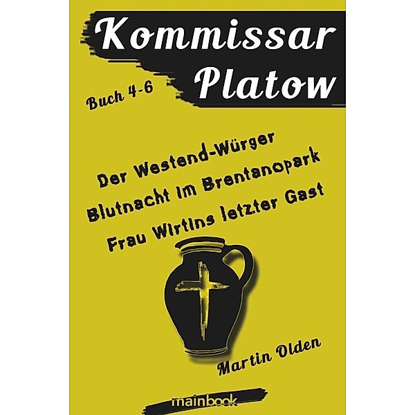 Kommissar Platow - Buch 4-6., Martin Olden