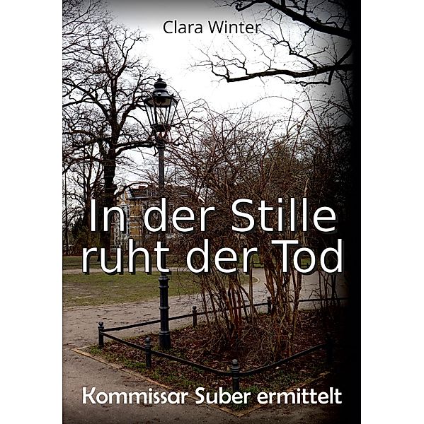 Kommissar Suber ermittelt / Kommissar Suber ermittelt Bd.1, Clara Winter