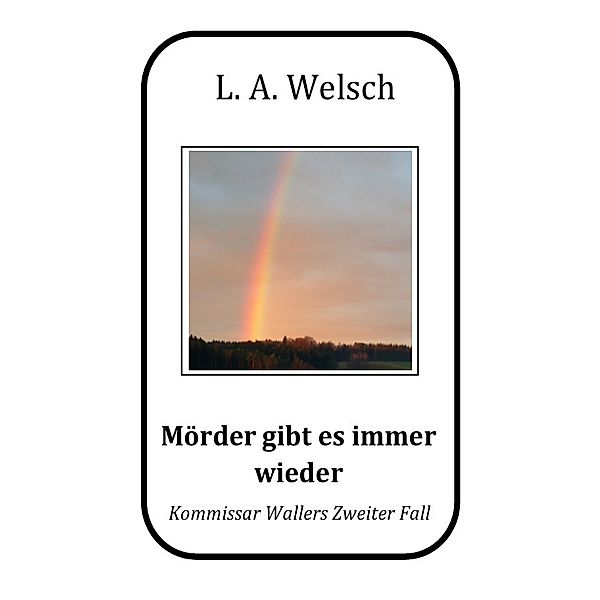 Kommissar Waller / Mörder gibt es immer wieder, Lukas Welsch