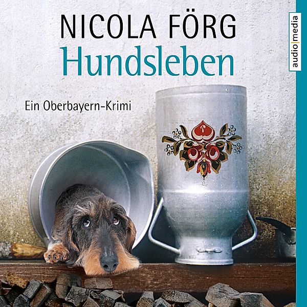 Kommissar Weinzirl - 7 - Hundsleben - Ein Oberbayern-Krimi, Nicola Förg
