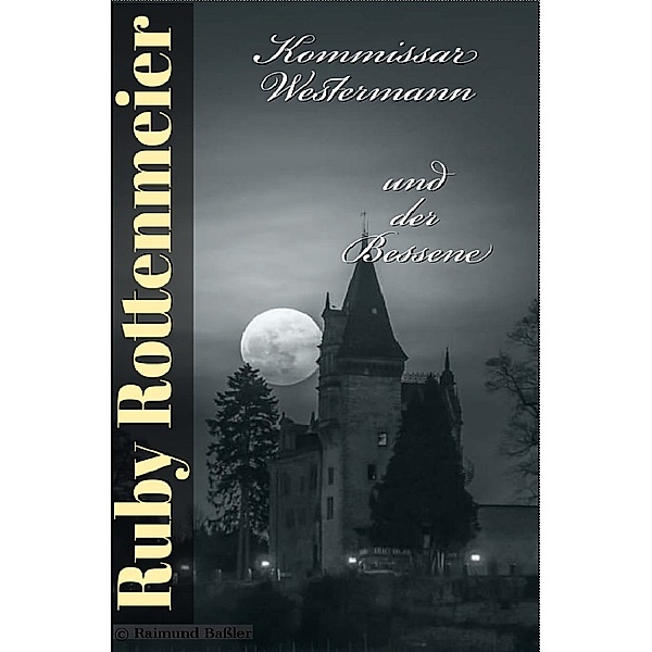 Kommissar Westermann und der Besessene, Ruby Rottenmeier