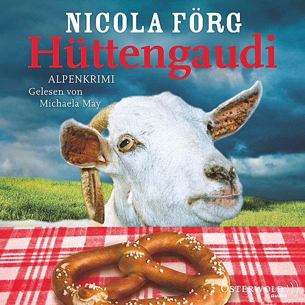 Kommissarin Irmi Mangold - 3 - Hüttengaudi, Nicola Förg