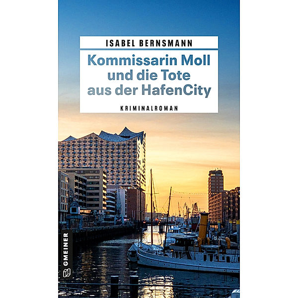 Kommissarin Moll und die Tote aus der HafenCity, Isabel Bernsmann