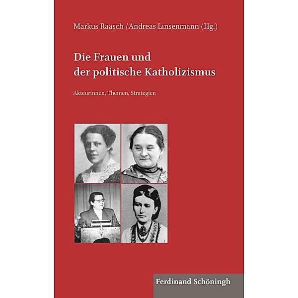 Kommission für Zeitgeschichte - Rote Reihe: 1 Die Frauen und der politische Katholizismus