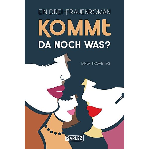 Kommt da noch was?, Tanja Trombitas