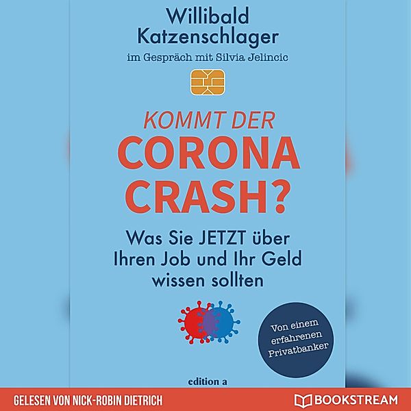 Kommt der Corona-Crash?, Silvia Jelincic, Willibald Katzenschlager