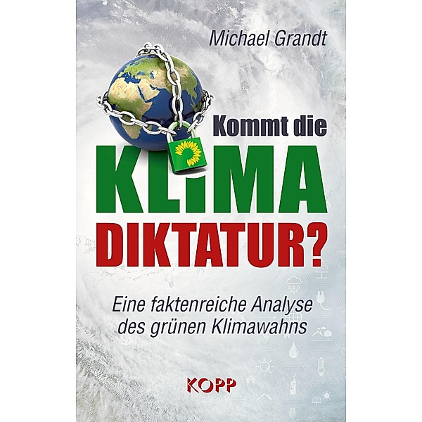 Kommt die Klima-Diktatur?, Michael Grandt