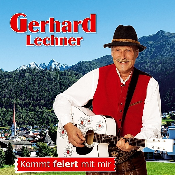 Kommt Feiert Mit Mir, Gerhard Lechner
