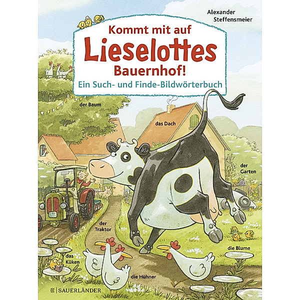 Kommt mit auf Lieselottes Bauernhof!, Alexander Steffensmeier
