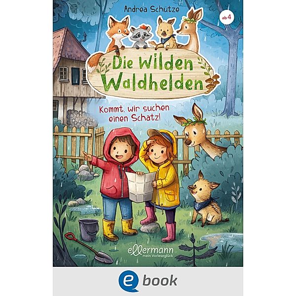 Kommt, wir suchen einen Schatz! / Die wilden Waldhelden Bd.5, Andrea Schütze